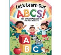 ABC letter tracing book for kids ages 3-6: alphabet writing practice Book for Preschool,Kindergarten, and homeschooling - abc tracing worksheets for Kids Ages 3-6