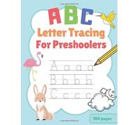 ABC Letter Tracing for Preschoolers: Letter Tracing Book for Kids with Alphabet, Picture Space & Dashed Lines to Practice Drawing and Writing at Home or Kindergarten