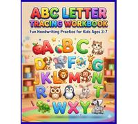 ABC Letter Tracing Workbook: Fun Handwriting Practice for Preschoolers, Kindergarten and Kids Ages 3-7