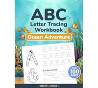 ABC Letter Tracing Workbook: Ocean Adventure: My First Alphabet Handwriting Practice for Kids Age 3-5 with Ocean Life, Sea Creatures, and Beach Adventure Coloring (Grow and Shine Early Learning)