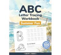 ABC Letter Tracing Workbook: Summer Fun: My First Alphabet Handwriting Practice for Kids Age 3-5 with Beach, Camp, and Outdoor Activity Coloring (Grow and Shine Early Learning)