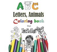 ABC Letters, Animals coloring book for kids: Kids coloring activity book with letters and funny illutration animals