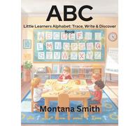 ABC: Little Learners Alphabet: Trace, Write & Discover Book