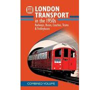 abc London Transport in the 1950s: Railways, Buses, Coaches, Trams & Trolleybuses