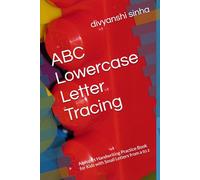ABC Lowercase Letter Tracing: Alphabet Handwriting Practice Book for Kids with Small Letters from a to z