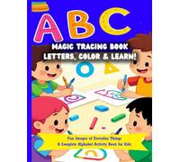 ABC Magic Tracing Book: Letters, Color & Learn!: A Fun Alphabet Coloring & Tracing Activity Book for Toddlers and Preschoolers | Learn A to Z with Everyday Things | Perfect for Gifting | Ages 2-5