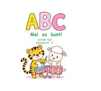 ABC - Mal es bunt!: dritter Teil - Buchstaben R-Z