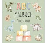ABC Malbuch - Dinosaurier: 26 süße und kindliche Dino-Motive von A-Z zum Ausmalen