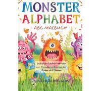 ABC Malbuch - Monster Alphabet zum Ausmalen: Lustige Buchstaben-Monster zum Ausmalen und Lernen für Kinder ab 4 Jahren