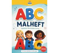 ABC Malheft für Vorschulkinder: Buchstaben lernen & erstes Schreiben üben - Lernheft mit passenden Ausmalbildern zu jedem Buchstabe - Geschenk zur ... Spielend lernen mit dem Quokkini Verlag)