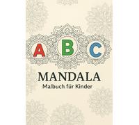 ABC - Mandala: Malbuch für Kinder