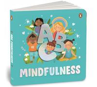 ABC Mindfulness: An Engaging Illustrated Board Book | A to Z Mindfulness Book for Kids, Toddlers to Find Calm and Keep Focus | Book for 3+ [Penguin Early Learning Series]