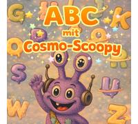 ABC mit Cosmo-Scoopy: Ein ABC-Lernbuch von A bis Z für Kleinkinder und Vorschulkinder (cosmo-scoopy (deutsche edition))