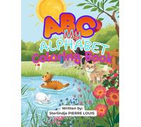 ABC- My Alphabet Coloring Book: Learn Lettres While Having Fun - Educational Book for children ages 3 to 6