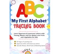 ABC My First Alphabet Tracing Book: Learn Uppercase & Lowercase Letters with Tracing, Mazes, Word Hunts, and Fun Fruits & Vegetables for Kids