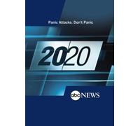 ABC News 20/20 Panic Attacks. Don't Panic [DVD] [NTSC]