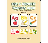 ABC & Number Tracing Book for Kids: Learn Letters and Numbers • Fun Handwriting Practice • Activity Workbook for Ages 3-5