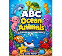 ABC Ocean Animals Coloring Book: Bold and Easy Designs for Kids and Adults: Bold & Easy Sea Life from A to Z | Relaxing Coloring Pages with Thick Lines