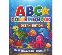 ABC Ocean Coloring Book: A Fun Alphabet Learning & Coloring Book for Kids Ages 2-6 with Letter Tracing and Ocean Animals A to Z