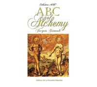 ABC of Alchemy: Introduction to the science of the ancient