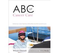 ABC of Cancer Care: 236 (ABC Series)