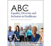ABC of Equality, Diversity and Inclusion in Healthcare (ABC Series)