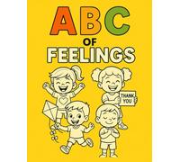 ABC of Feelings: Social-Emotional Learning Coloring Book for Kids: Help Kids Explore Emotions, Build Empathy & Develop Social-Emotional Skills Through ... Activities (Smart Alphabet Adventures)