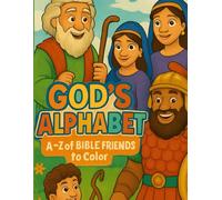 ABC of God’s Character Coloring Book | biblical heroes A-Z | Bible ABC: Color, Learn, and Explore Bible Characters - Ideal for Homeschool, Sunday School, and Quiet Time