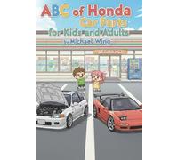 ABC of Honda Car Parts for Kids and Adults: An A-Z of Honda Car Parts written by a JDM Honda Enthusiast