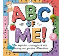 ABC of Me!: An Alphabet coloring book with tracing and positive affirmations