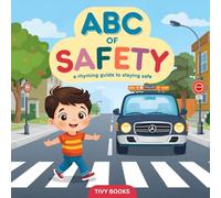ABC of Safety: A Rhyming Guide to Staying Safe