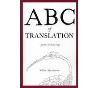 ABC of Translation (Black Widow Press Modern Poetry): Poems & Drawings