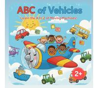 ABC of Vehicles: Learn the A to Z of Moving Machines!