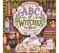 ABC of Witches: A Cozy Witchcraft Alphabet Coloring Book For Teens And Adults That Love Magic And Spiritual Relaxation (Coloring Books By Polly Moon)