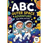 ABC Outer Space Adventure: Read, Write and Color!: Children's Activity Book