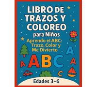 ABC para Niños: Libro de Trazos y Coloreo para Preescolar: Aprende a Trazar, Colorear y Reconocer Letras de Forma Divertida