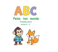 ABC - Peins ton monde: troisième partie - letters R-Z
