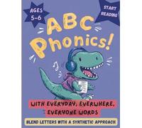 ABC Phonics and Letter Blending Activity Book for Early Readers Ages 5-6: An Introduction to Long and Short Sounds with Everyday Words (Fun Phonics)
