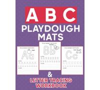 ABC Playdough Mats & Tracing Letter Workbook: Alphabet Playdough Mats, Alphabet Activities to Practice Writing Letters, Letter Formation Workbook For Kids