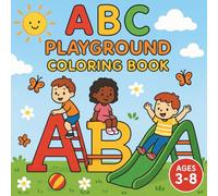 ABC Playground Coloring Book for Toddlers: Fun A-Z Playground Objects • Bold Letters and Cute Illustrations • Early Alphabet Learning for Kids Ages 3-8