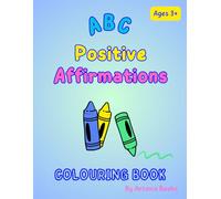 ABC Positive Affirmations: Colouring Book (Colour. Learn. Grow)
