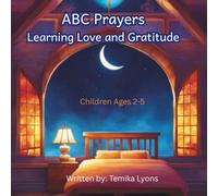 ABC Prayers: Learning Love and Gratitude Ages 2-5 years old