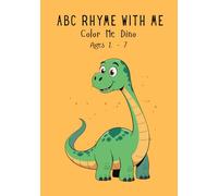 ABC Rhyme With Me!: Color Me - Dinosaurs (The ABC Rhyme Adventure Series)