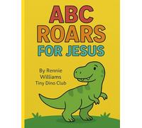 ABC Roars for Jesus: A Christian Dinosaur Coloring Book