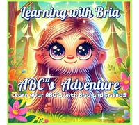 ABC"s Adventure: Learning with Bria the baby Bigfoot