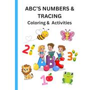 ABC’S NUMBERS & TRACING: Coloring & Activities