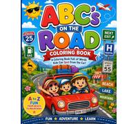 ABC’s on the Road: An Alphabet Coloring Book for Little Road Trip Explorers