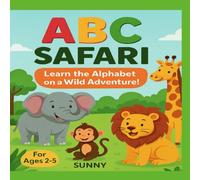 ABC Safari: A Fun Alphabet Adventure with Animals from A to Z