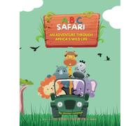 ABC Safari - An Adventure through Africa's Wildlife