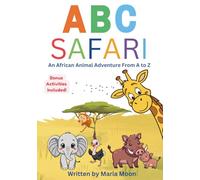 ABC Safari: An African Animal Adventure From A to Z